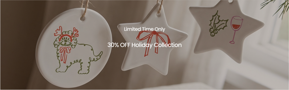 Limited time only: 30% off the Holiday Collection